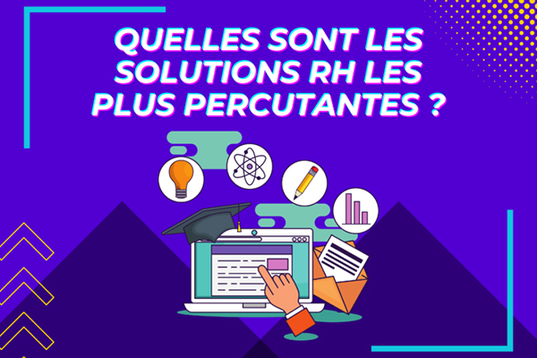 Quels sont les solutions RH les plus impactantes ?