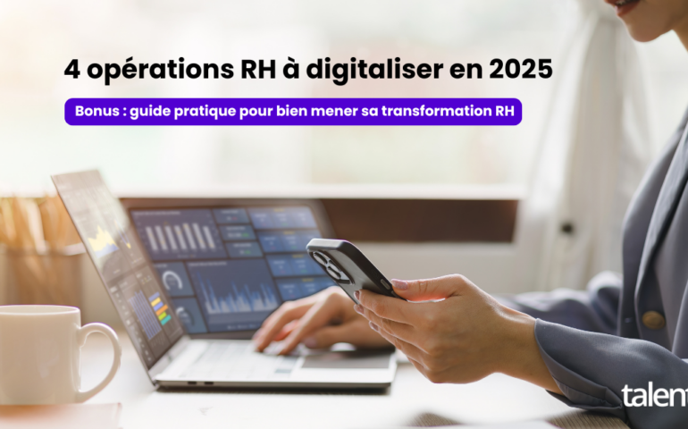 4 opérations RH à digitaliser en 2025 avec Talenteo