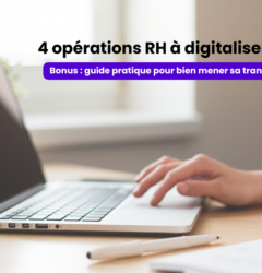 4 opérations RH à digitaliser en 2025 avec Talenteo