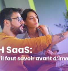 SIRH SaaS: ce qu’il faut savoir avant d’investir