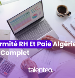 Conformité RH Et Paie Algérie 2025 : Guide Complet